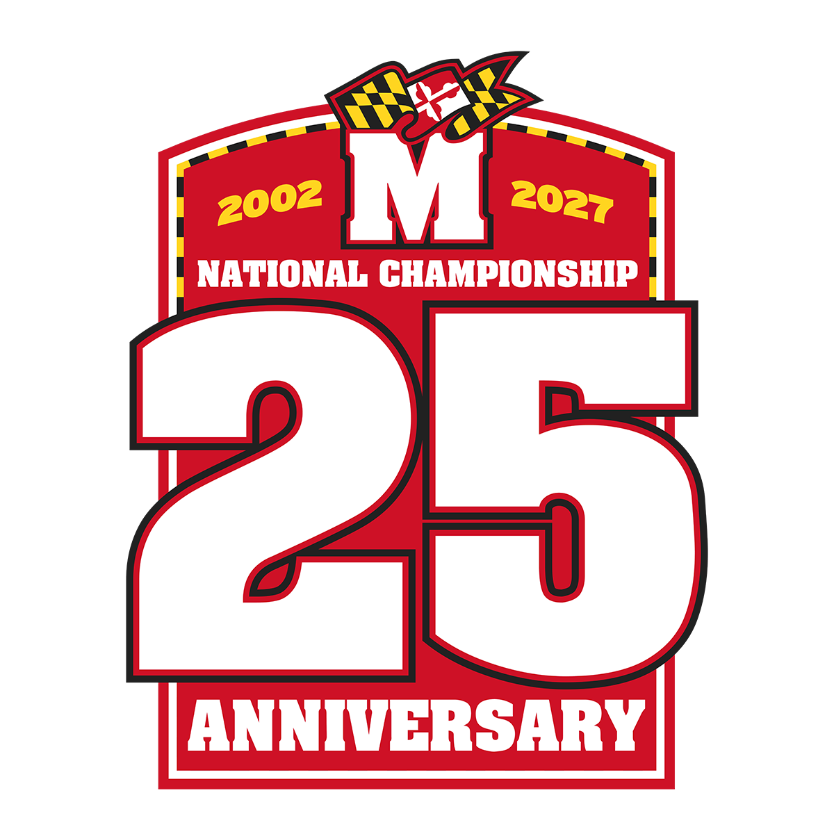 Maryland 2002-2027 National Championship 25th Anniversary